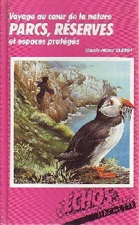 Livrenpoche : Voyage au coeur de la nature parcs, réserve et espaces protégés - Claude-Marie Vadrot - Livre