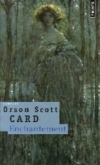 Livrenpoche : Enchantement - Orson Scott Card - Livre