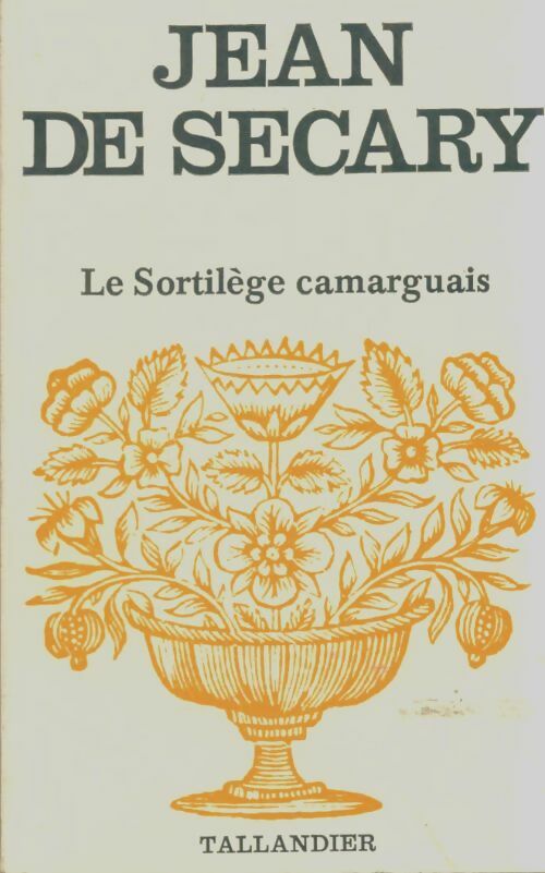Livrenpoche : Le sortilège camarguais - Jean De Sécary - Livre