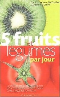 Livrenpoche : 5 Fruits et légumes par jour - Elizabeth Pivonka, Barbara Berry - Livre