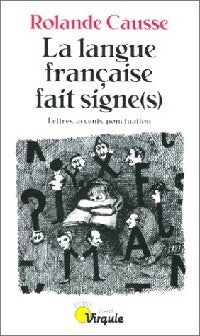 Livrenpoche : La langue française fait signe - Rolande Causse - Livre