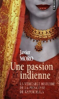 Livrenpoche : Une passion indienne - Javier Moro - Livre