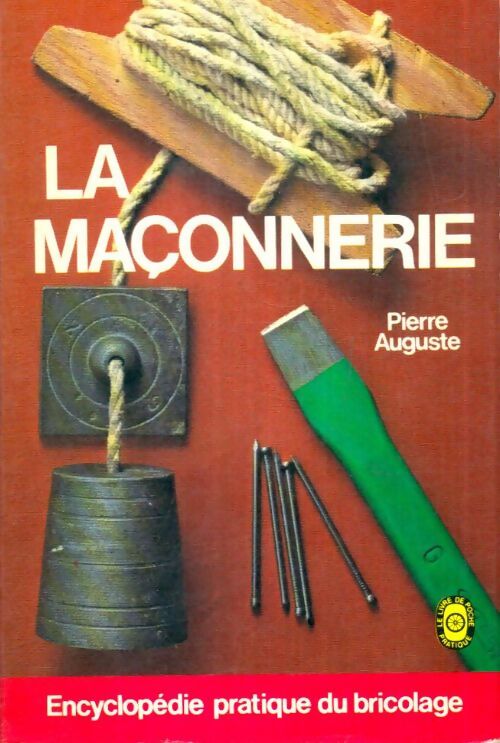 Livrenpoche : La maçonnerie - Pierre Auguste - Livre