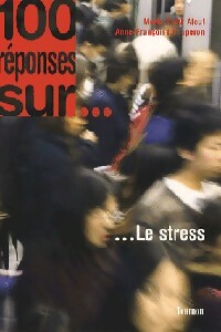 Livrenpoche : 100 Réponses sur le stress - Marie-Edith Alouf, Anne-Françoise Chaperon - Livre