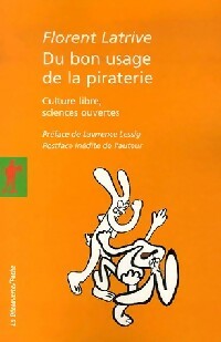 Livrenpoche : Du bon usage de la piraterie - Florent Latrive - Livre