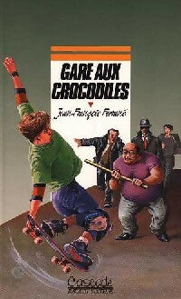 Livrenpoche : Gare aux crocodiles - Jean-François Ferrané - Livre