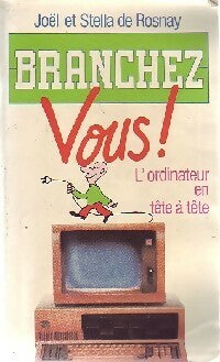Livrenpoche : Branchez-vous ! - Joël De Rosnay - Livre
