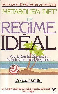 Le régime idéal - Peter M. Miller - Livre