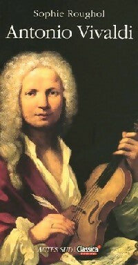 Antonio Vivaldi - Sophie Roughol - Livre