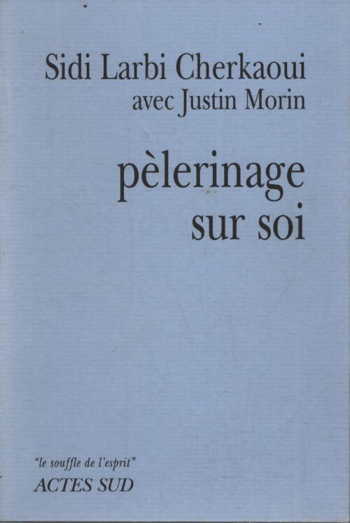 Pèlerinage sur soi - Sidi Larbi Cherkaoui - Livre