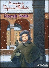 Livrenpoche : Les enquêtes de Vipérine Maltais Tome I : Mortels Noëls - Sylvie Brien - Livre