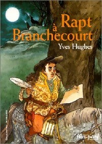 Livrenpoche : Rapt à Branchecourt - Yves Hughes - Livre