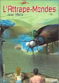 L'attrape-mondes - Jean Molla -  Hors-piste - Livre