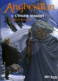 Livrenpoche : Arghentur Tome I : L'hiver maudit - Sigrid Renaud - Livre