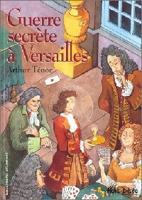 Livrenpoche : Guerre secrète à Versailles - Arthur Ténor - Livre