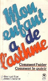 Livrenpoche : Mon enfant a de l'asthme - Bernard Saal, Ludmila Coutirier - Livre