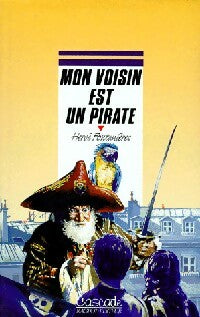Livrenpoche : Mon voisin est un pirate - Hervé Fontanières - Livre