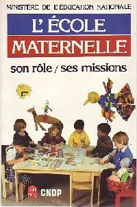 L'école maternelle. Son rôle, ses missions - Ministère de l'Education Nationale -  Le Livre de Poche - Livre