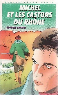 Livrenpoche : Michel et les castors du Rhône - Georges Bayard - Livre