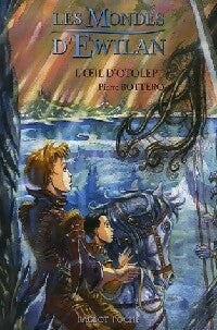 Livrenpoche : Les mondes d'Ewilan Tome II : L'oeil d'Otolep - Pierre Bottero - Livre