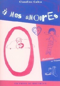 Livrenpoche : A mes amoures - Claudine Galea - Livre