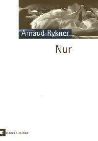 Livrenpoche : Nur - Arnaud Rykner - Livre