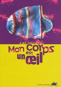 Livrenpoche : Mon corps est un oeil - Alex Cousseau - Livre