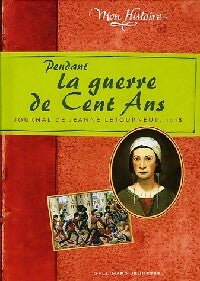 Livrenpoche : Pendant la guerre de cent ans - Journal de Jeanne Letourneur, 1418 - Brigitte Coppin - Livre