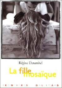 La fille mosaïque - Régine Detambel -  Frontières - Livre