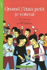 Livrenpoche : Quand j'étais petit, je voterai - Boris Le Roy - Livre