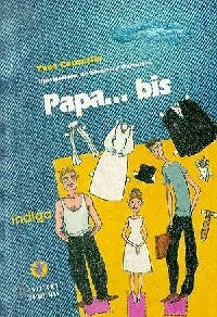 Papa... Bis - Yves Couturier -  Indigo - Livre
