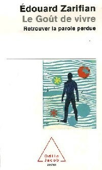 Le goût de vivre - Edouard Zarifian - Livre