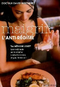 Livrenpoche : Maigrir. L'anti-régime - David Benchetrit - Livre