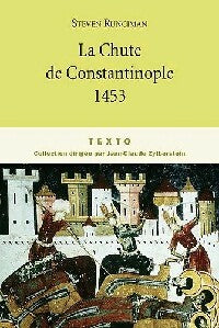 Livrenpoche : La chute de Constantinople 1453 - Steven Runciman - Livre