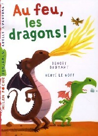 Livrenpoche : Au feu, les dragons ! - Benoît Broyart - Livre