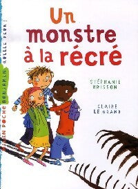 Livrenpoche : Un monstre à la récré - Stéphanie Brisson - Livre
