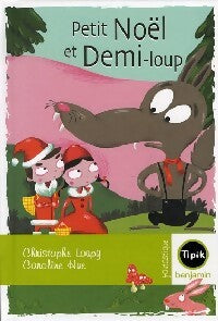 Livrenpoche : Petit-Noël et Demi-Loup - Christophe Loupy - Livre