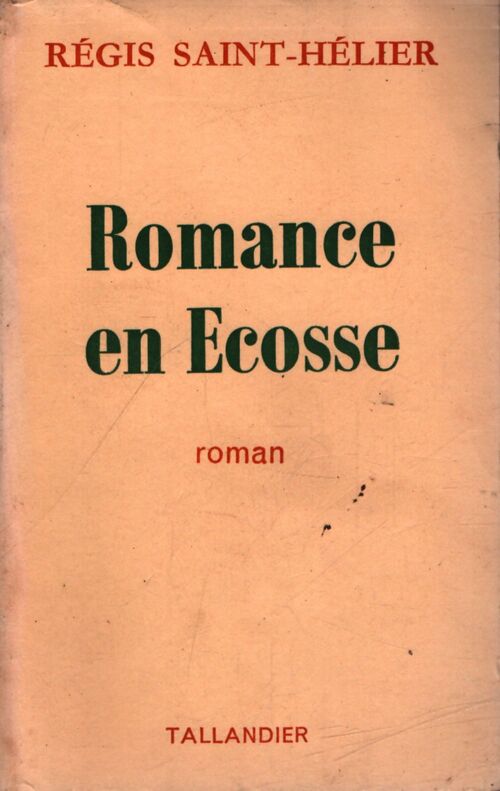 Romance en Ecosse - Régis Saint-Hélier - Livre