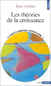 Livrenpoche : La pensée économique contemporaine Tome III : Les théories de la croissance - Jean Arrous - Livre