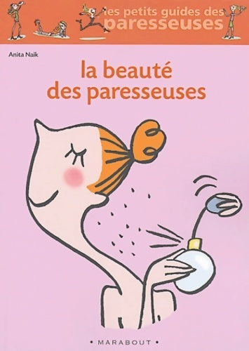 Livrenpoche : La beauté des paresseuses - Anita Naik - Livre