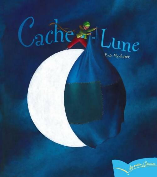 Livrenpoche : Cache-lune - Eric Puybaret - Livre