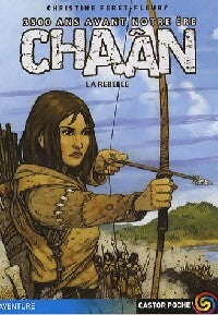 Livrenpoche : Chaân, 3500 ans avant notre ère Tome I : La rebelle - Christine Féret-Fleury - Livre