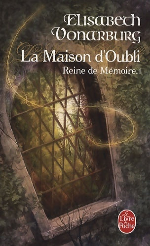 Livrenpoche : Reine de mémoire Tome I : La maison d'oubli - Elisabeth Vonarburg - Livre