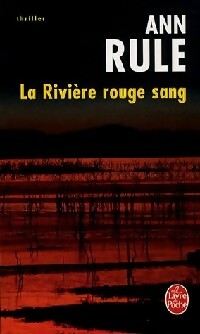 Livrenpoche : La rivière rouge sang - Ann Rule - Livre