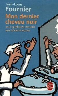 Livrenpoche : Mon dernier cheveu noir - Jean-Louis Fournier - Livre