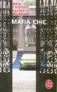 Livrenpoche : Mafia chic - Sophie Coignard, Alexandre Wickham - Livre