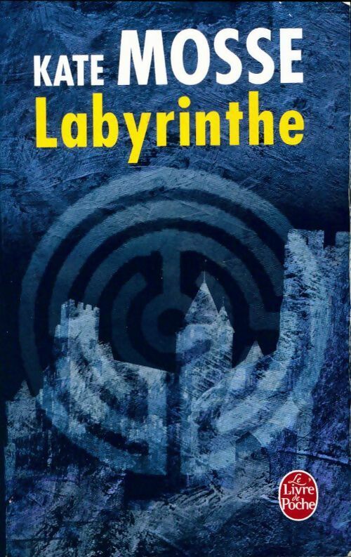 Labyrinthe - Kate Mosse -  Le Livre de Poche - Livre