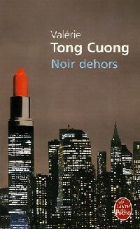 Livrenpoche : Noir dehors - Valérie Tong Cuong - Livre