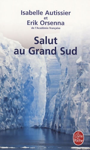 Livrenpoche : Salut au grand Sud - Isabelle Autissier - Livre