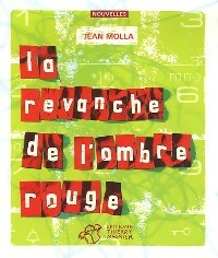 La revanche de l'ombre rouge - Jean Molla -  Nouvelles - Livre